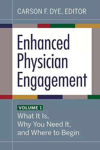 Enhanced Physician Engagement, Volume 1 cover