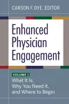 Enhanced Physician Engagement, Volume 1 cover