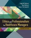 Ethics and Professionalism for Healthcare Managers cover