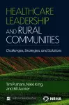Healthcare Leadership and Rural Communities cover