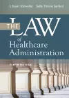 The Law of Healthcare Administration cover