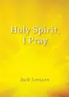 Holy Spirit, I Pray cover