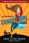 The Adventures of Cancer Girl and God cover