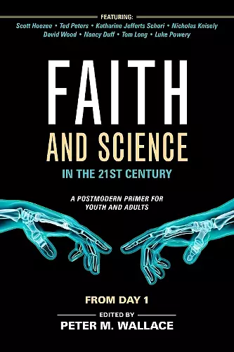 Faith and Science in the 21st Century cover