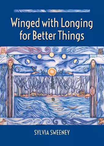 Winged with Longing for Better Things cover