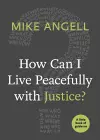 How Can I Live Peacefully with Justice? cover