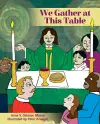 We Gather at This Table cover