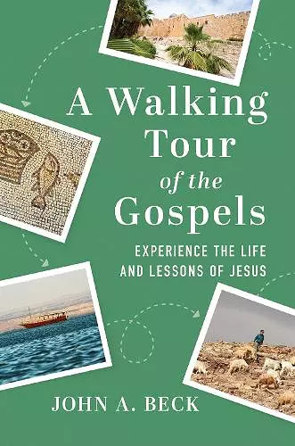 A Walking Tour of the Gospels cover