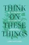 Think on These Things cover