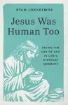 Jesus Was Human Too cover
