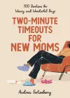 Two-Minute Timeouts for New Moms cover