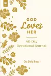 God Loves Her 40-Day Devotional Journal cover