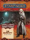 Starfinder Adventure Path: The Blind City (Dawn of Flame 4 of 6) cover