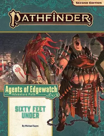 Pathfinder Adventure Path: Sixty Feet Under (Agents of Edgewatch 2 of 6) (P2) cover