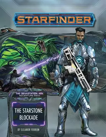 Starfinder Adventure Path: The Starstone Blockade (The Devastation Ark 2 of 3) cover