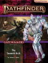 Pathfinder Adventure Path: The Seventh Arch (Gatewalkers 1 of 3) (P2) cover
