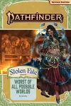 Pathfinder Adventure Path: The Worst of All Possible Worlds (Stolen Fate 3 of 3) (P2) cover