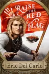 Raise the Red Flag cover