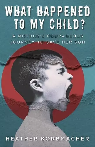 What Happened to My Child? cover