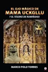 El ojo mágico de Mama Uckgllu y el tesoro de Rumiñahui cover