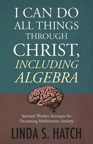 I Can Do All Things Through Christ Including Algebra cover