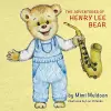 The Adventures of Henry Lee Bear cover