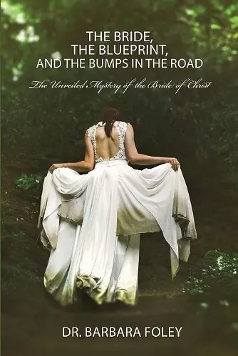 The Bride, the Blueprint, and the Bumps in the Road cover