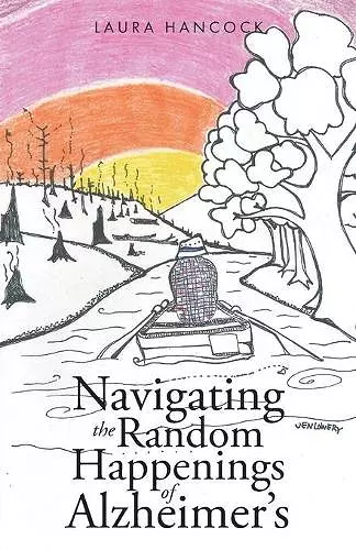 Navigating the Random Happenings of Alzheimer's cover