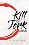 Kill The Jerk cover