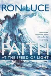Faith at the Speed of Light cover