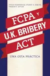 La Fcpa Y La UK Bribery ACT cover