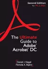 The Ultimate Guide to Adobe Acrobat DC, Second Edition cover