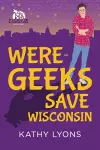 Were-Geeks Save Wisconsin cover