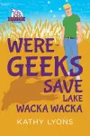 Were-Geeks Save Lake Wacka Wacka cover