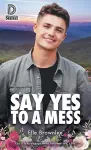 Say Yes to a Mess cover