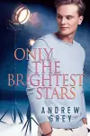 Only the Brightest Stars cover