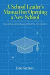 A School Leaders Manual for Opening a New School cover