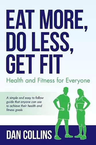 Eat More, Do Less, Get Fit cover