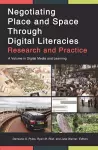 Negotiating Place and Space through Digital Literacies cover