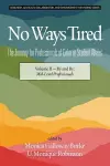 No Ways Tired: The Journey for Professionals of Color in Student Affairs, Volume II cover