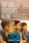 Not For Ourselves Alone cover