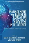 Management and Business Education in the Time of Artificial Intelligence cover