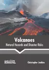 Volcanoes: Natural Hazards and Disaster Risks cover