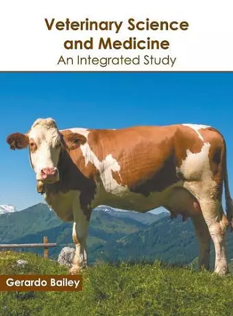 Veterinary Science and Medicine: An Integrated Study cover