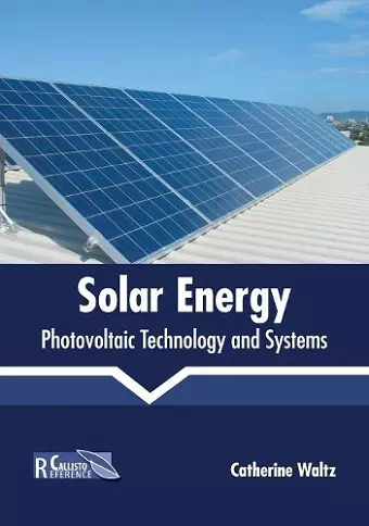 Solar Energy: Photovoltaic Technology and Systems cover