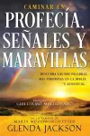 Caminar En Profecía, Señales Y Maravillas (Spanish Language Edition, Walking in Prophecy Signs & Wonders (Spanish)) cover