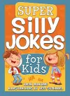 Super Silly Jokes for Kids cover
