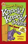 Super Funny Knock-Knock Jokes and More for Kids cover