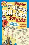 Super Funny Fill-Ins for Kids cover
