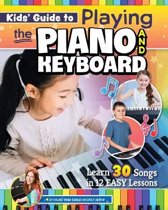 Kids’ Guide to Playing the Piano and Keyboard cover